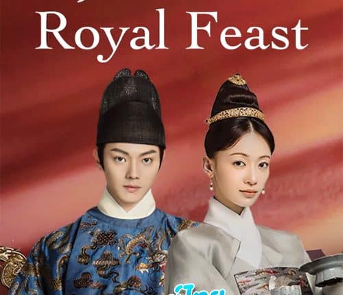 Royal Feast (2022) ตำรับรัก ราชวงศ์หมิง พากย์ไทย